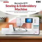 Bernette B79 Sewing Embroidery Machine Combo | Touchscreen LCD Display | Includes $500 Embroidery Kit | Quilting Presser Feet Bobbins Needle Threader LED Light